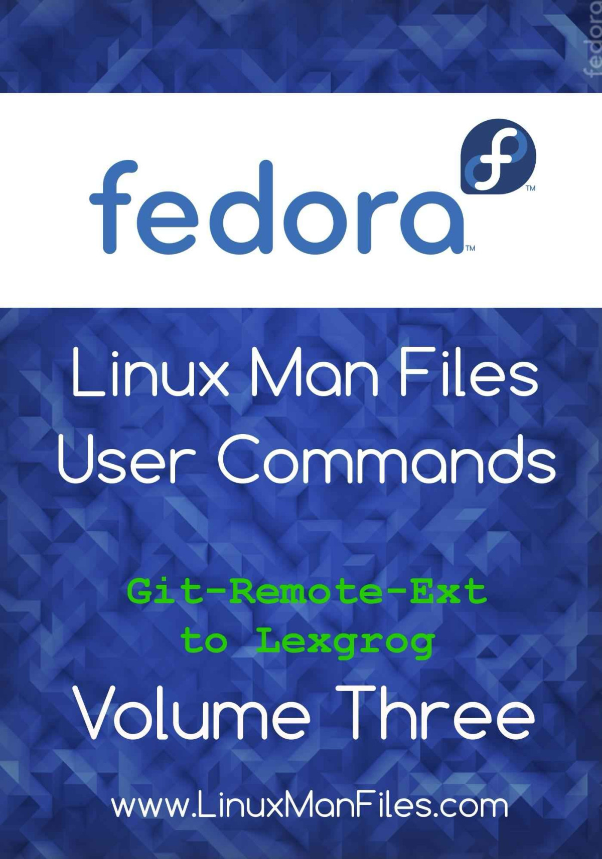 Fedora Linux Man Files User Commands Volume 3 Fedora Linux Man Files User Commands Gareth Thomas