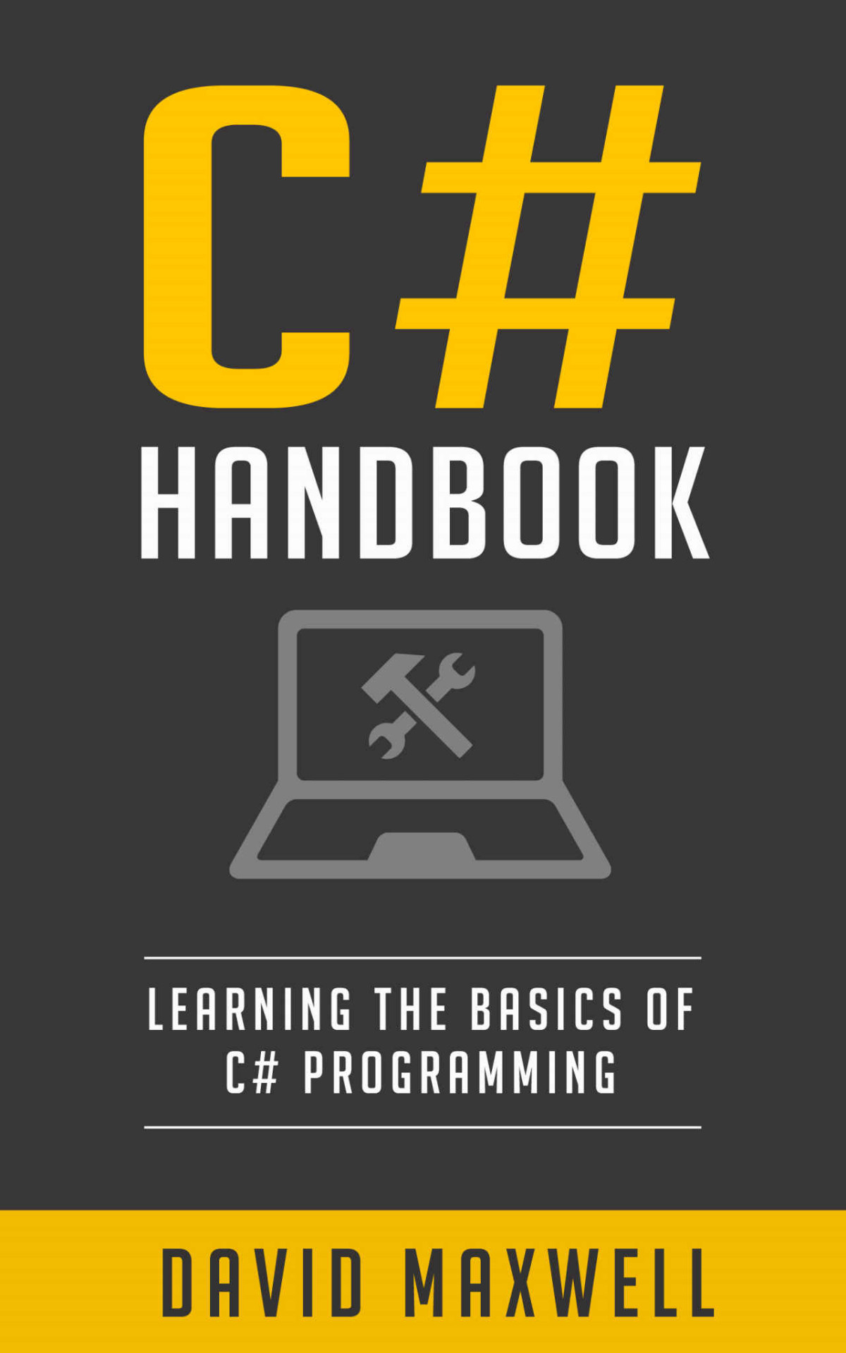 C Programming Bootcamp The Crash Course For Understanding The Basics Of C Computer Language Free Books C Crash Course C For Kids C Programming For Beginners David Maxwell