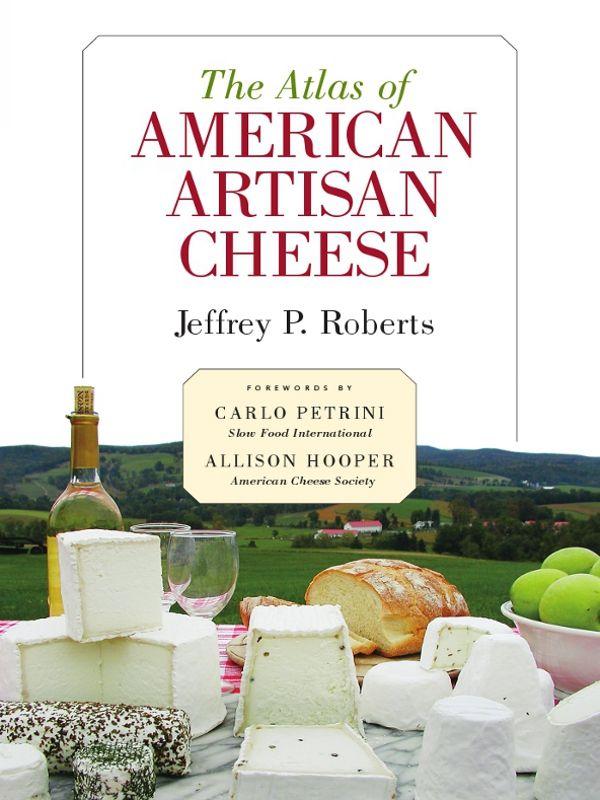 Atlas Of American Artisan Cheese Jeffrey Roberts