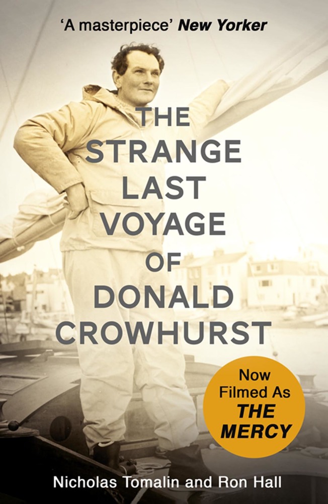 The Strange Last Voyage Of Donald Crowhurst Now Filmed As The Mercy Film Tie In Nicholas Tomalin Ron Hall