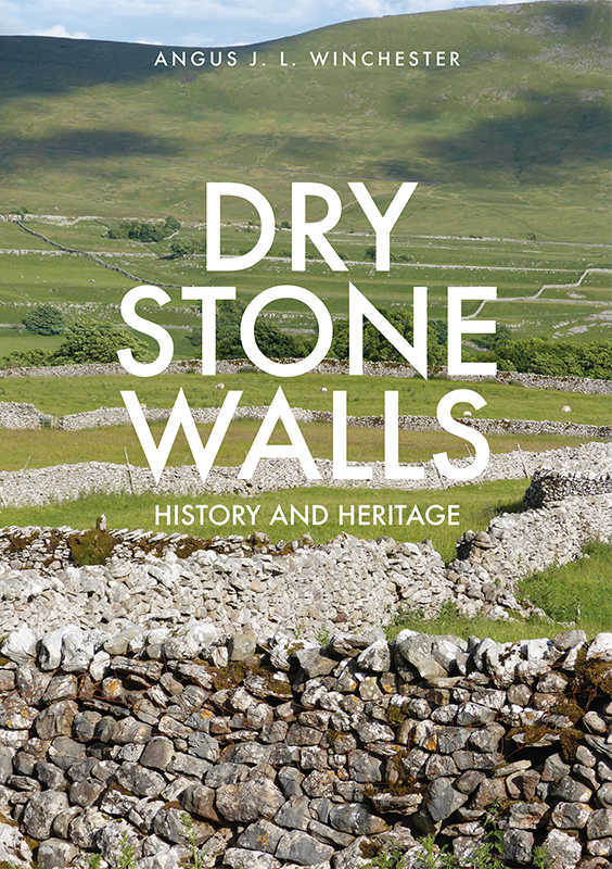 Dry Stone Walls History And Heritage Fletcher Professor Angus J L