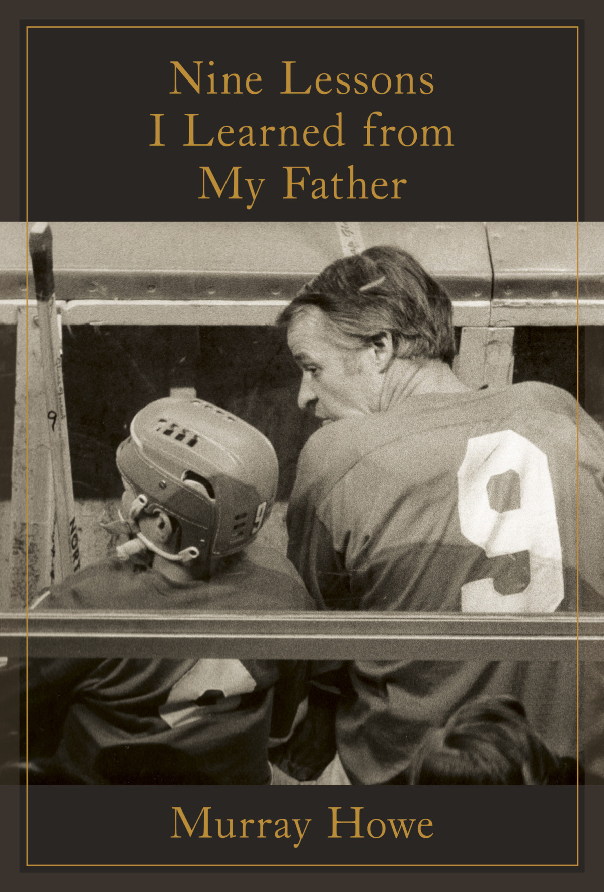 Nine Lessons I Learned From My Father Murray Howe