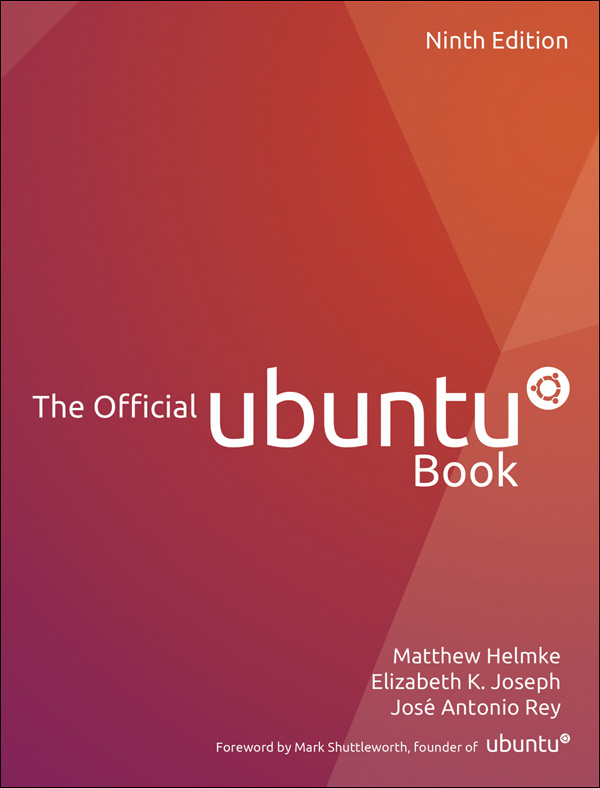 The Official Ubuntu Book Matthew Helmke Elizabeth K Joseph Jose Antonio Rey