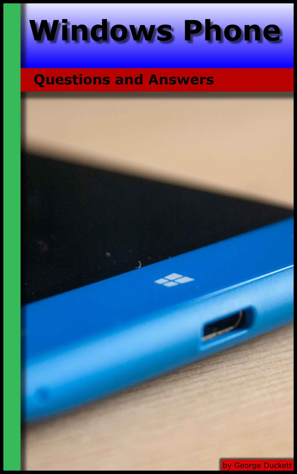 Windows Phone Questions And Answers George Duckett
