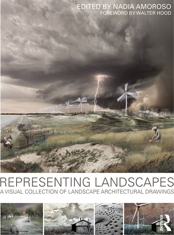 Representing Landscapes A Visual Collection Of Landscape Architectural Drawings Coll