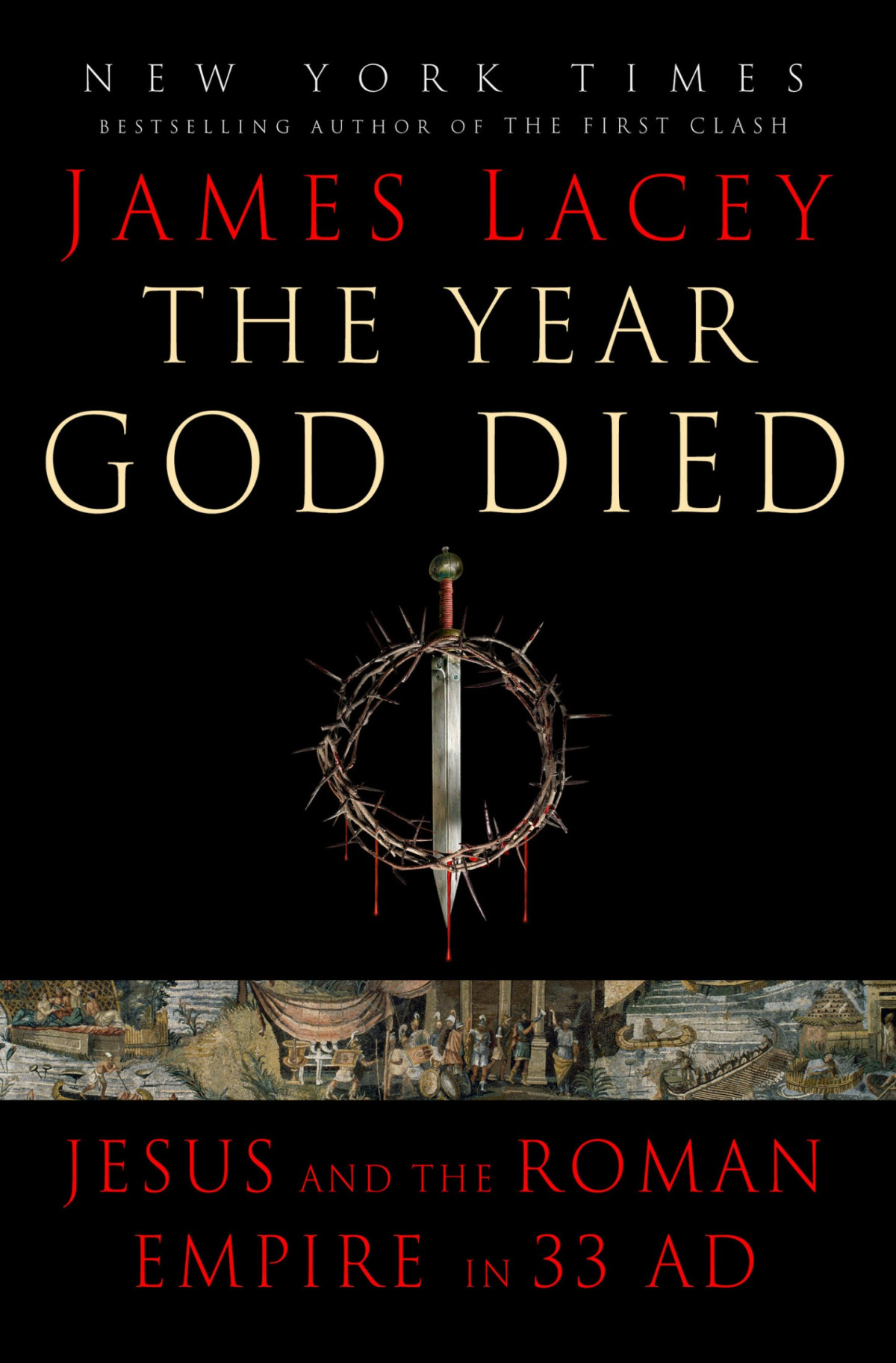 The Year God Died 1st Edition James Lacey