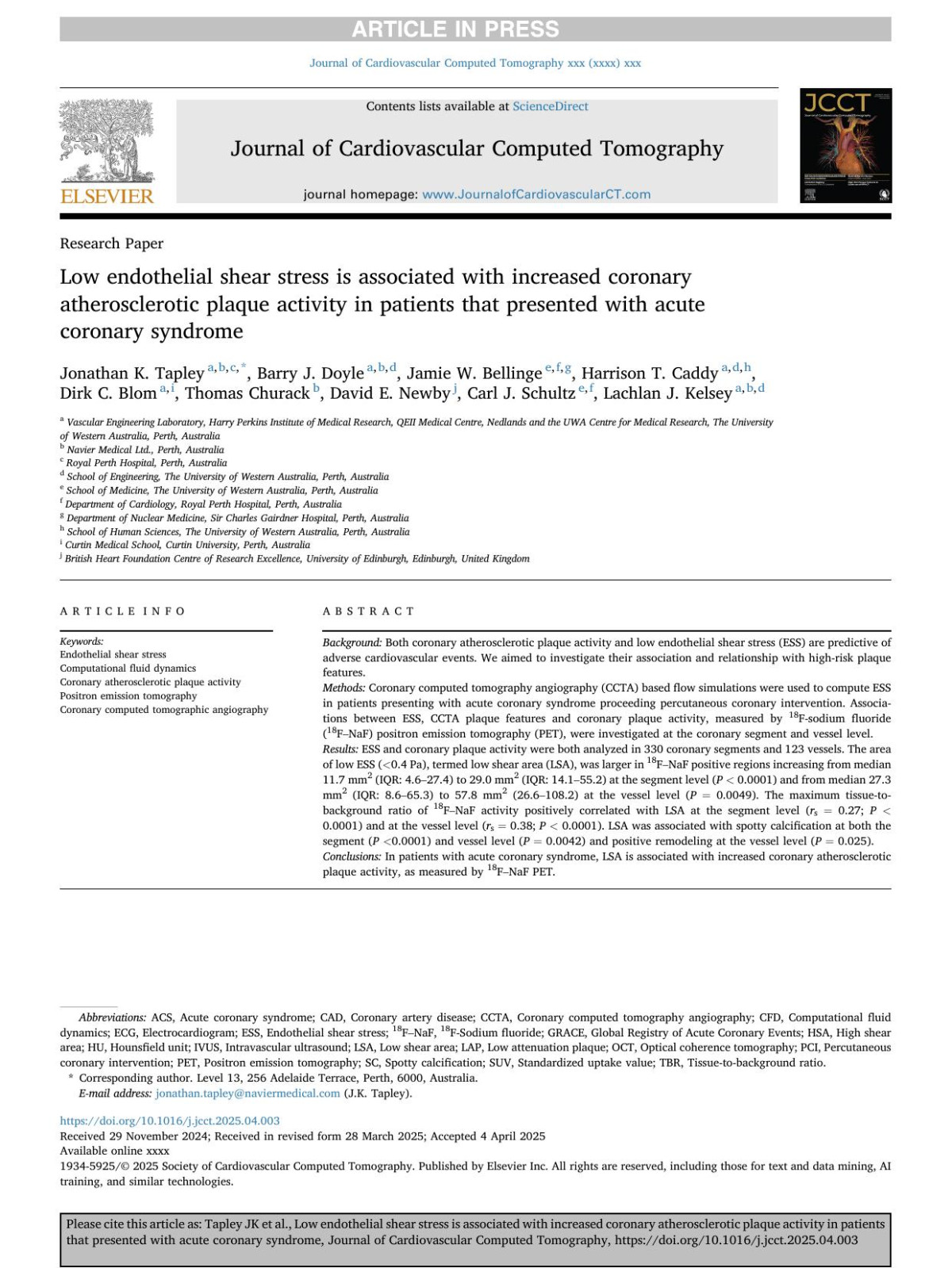 Low Endothelial Shear Stress Is Associated With Increased Coronary Atherosclerotic Plaque Activity In Patients That Presented With Acute Coronary Syndrome Jonathan K Tapley Barry J Doyle Jamie W Bellinge Harrison T Caddy Dirk C Blom Thomas Churack David E Newby Carl J Schultz Lachlan J Kelsey