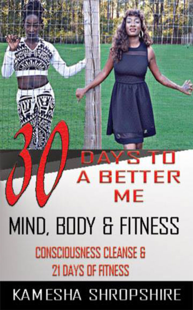 30 Days To A Better Me Consciousness Cleanse 21 Days Of Fitness Ms Kamesha