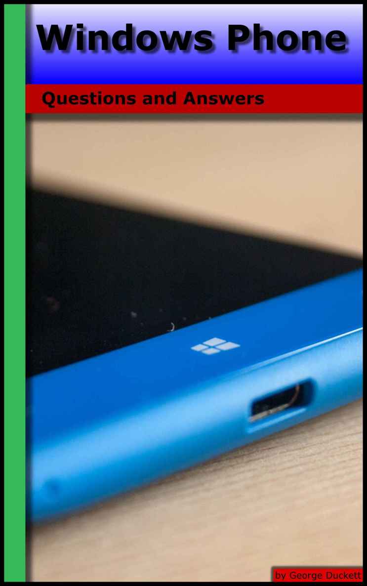 Windows Phone Questions And Answers George Duckett