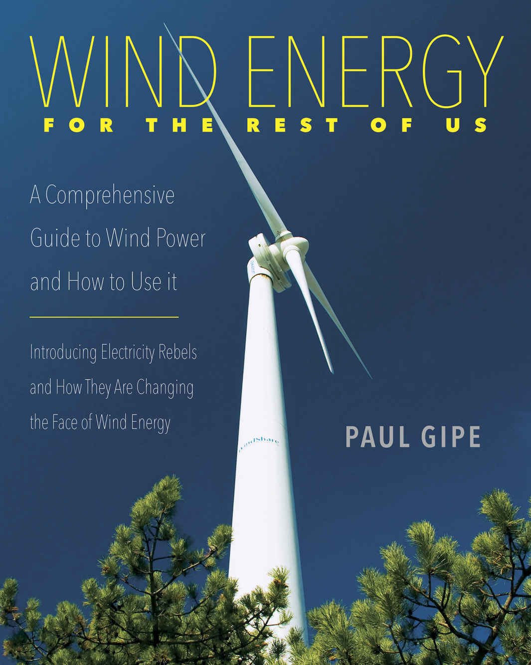 Wind Energy For The Rest Of Us Gipe Paul