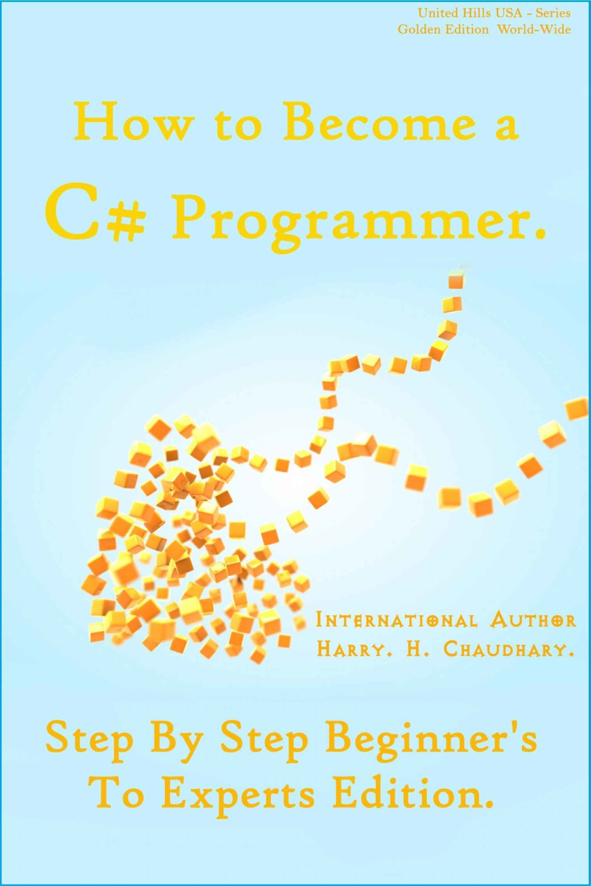 How To Become A C Programmer Step By Step Beginners To Experts Edition Harry