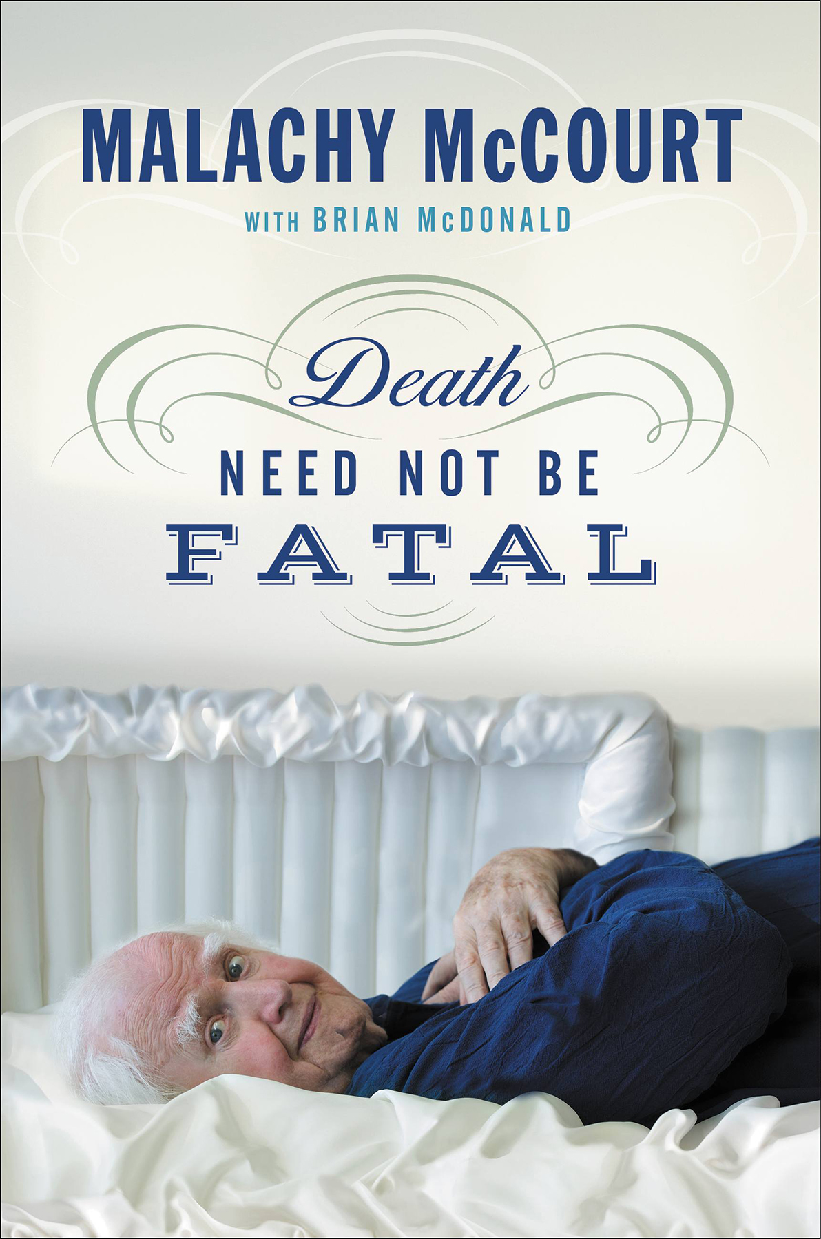 Death Need Not Be Fatal Malachy Mccourt