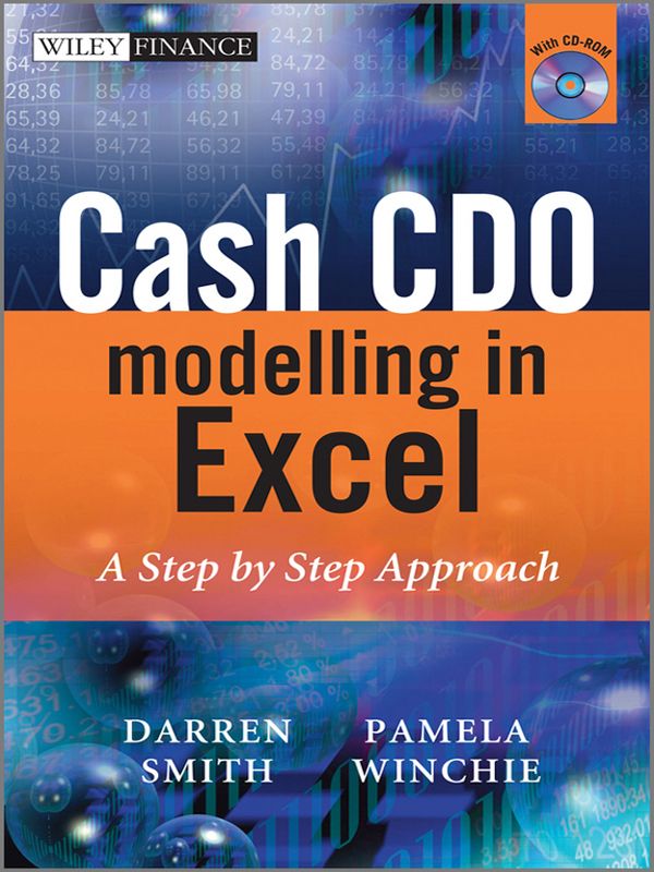 Cash Cdo Modelling In Excel A Step By Step Approach Darren Smith Pamela Winchie