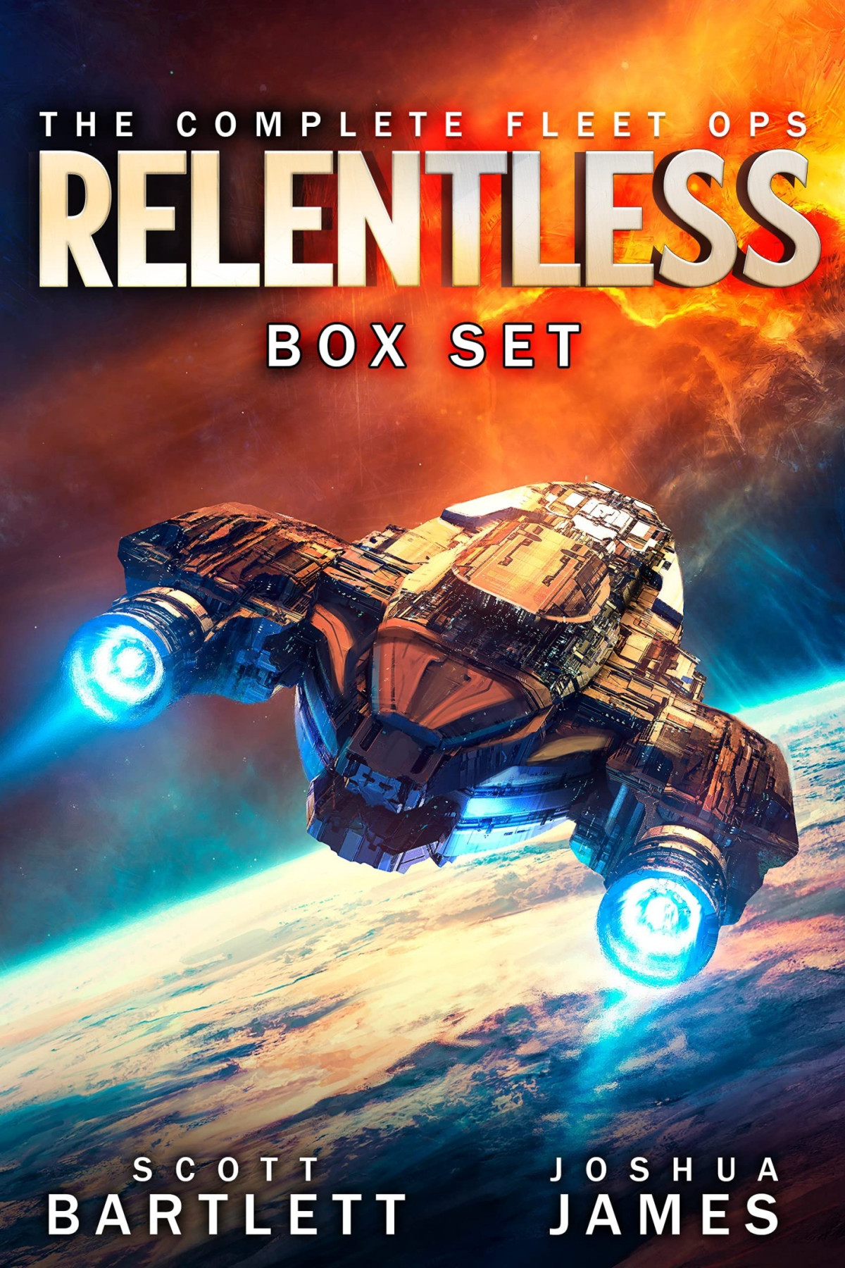 Relentless Box Set The Complete Fleet Ops Trilogy Books 13 Scott Bartlett Joshua James
