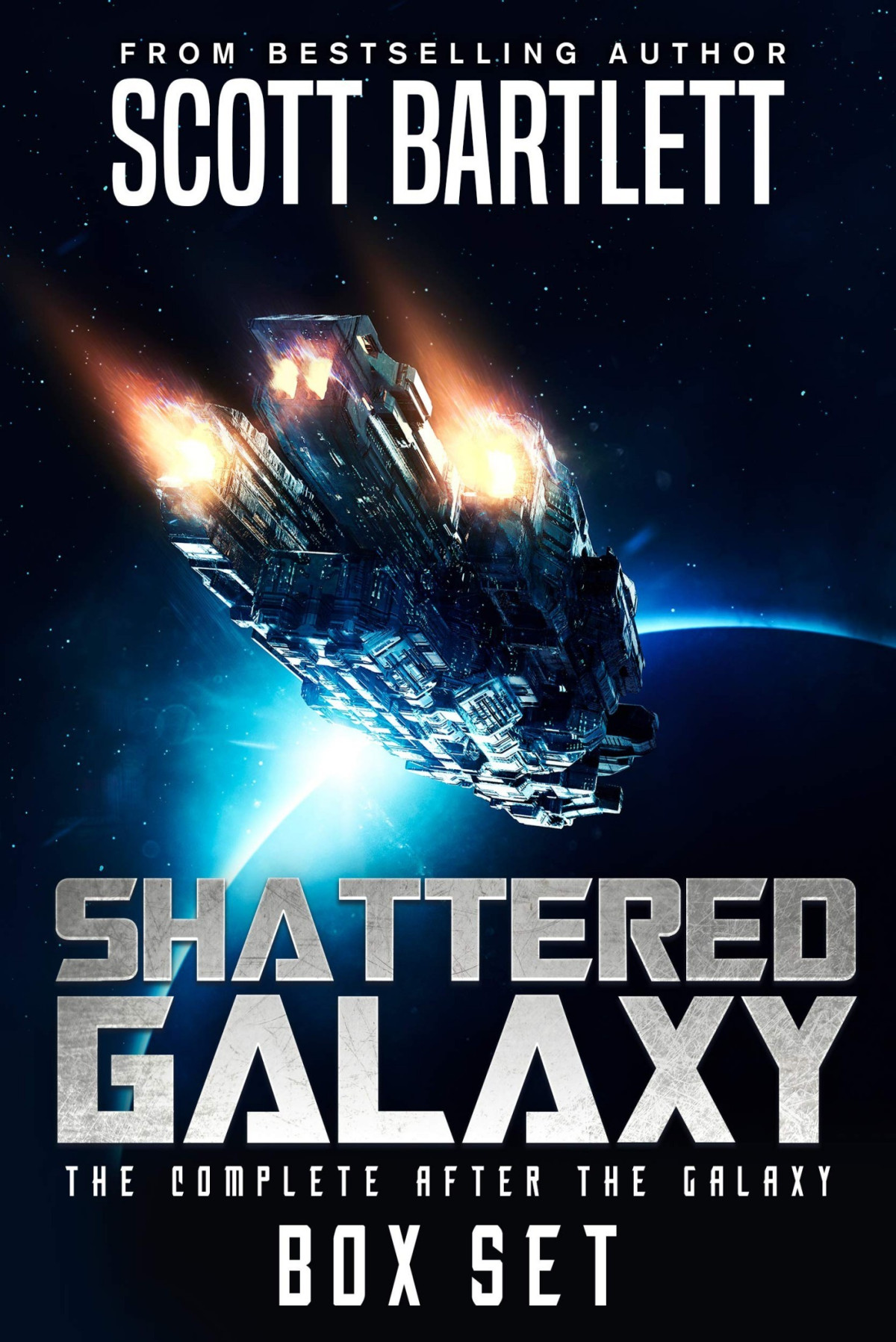 Shattered Galaxy The Complete After The Galaxy Series Box Set Scott Bartlett