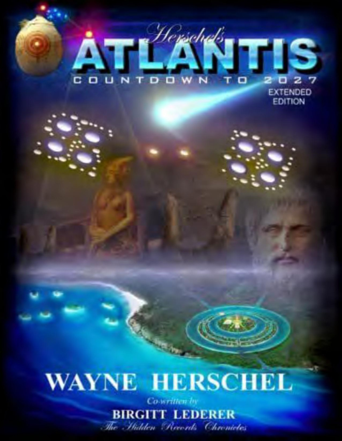 Herschels Atlantis Countdown To 2027 The Hidden Records Chronicles Wayne Herschel Birgitt Lederer
