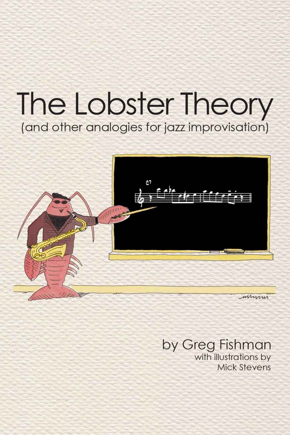 The Lobster Theory And Other Analogies For Jazz Improvisation Greg Fishman