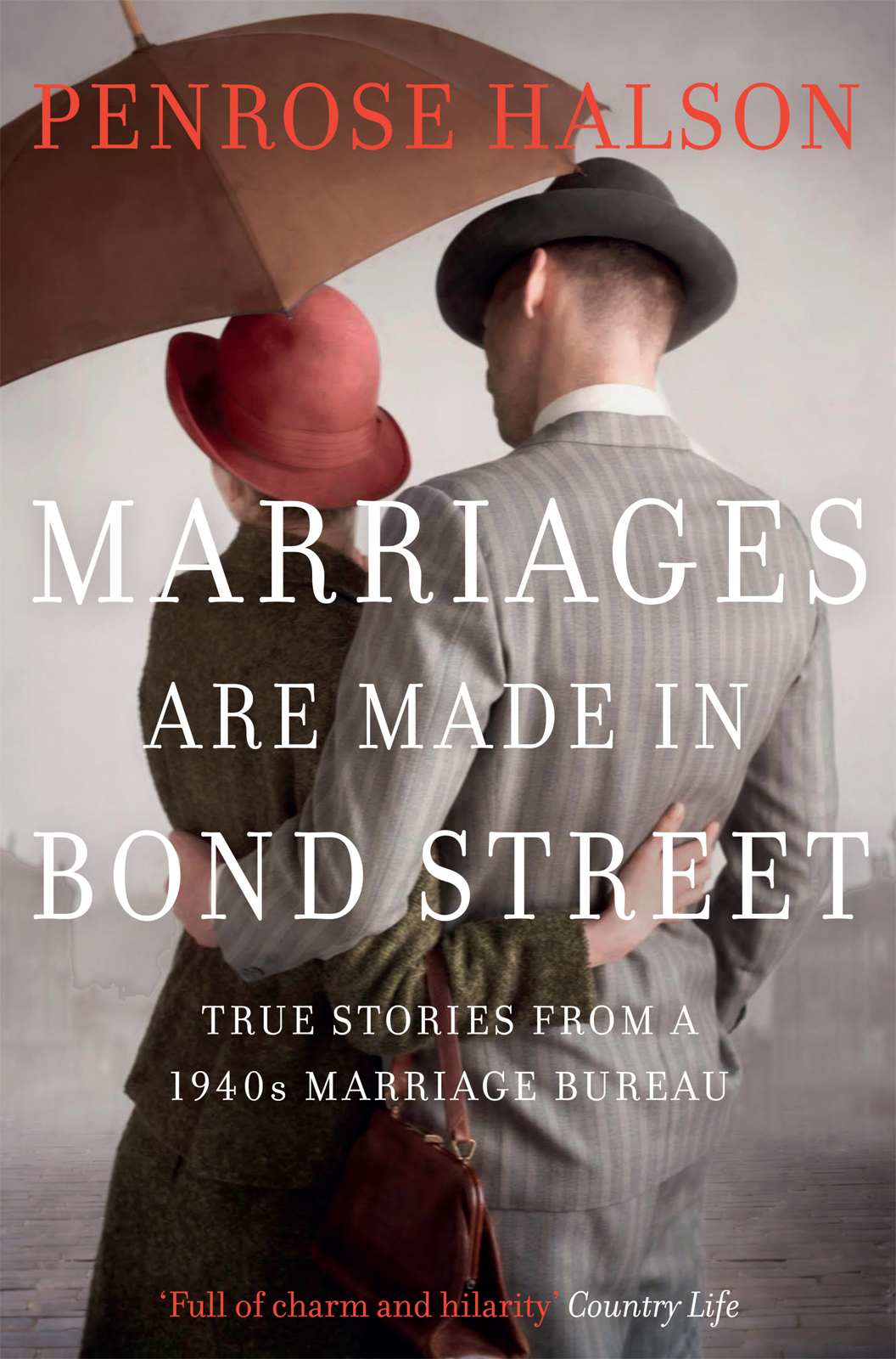 Marriages Are Made In Bond Street True Stories From A 1940s Marriage Bureau Penrose Halson