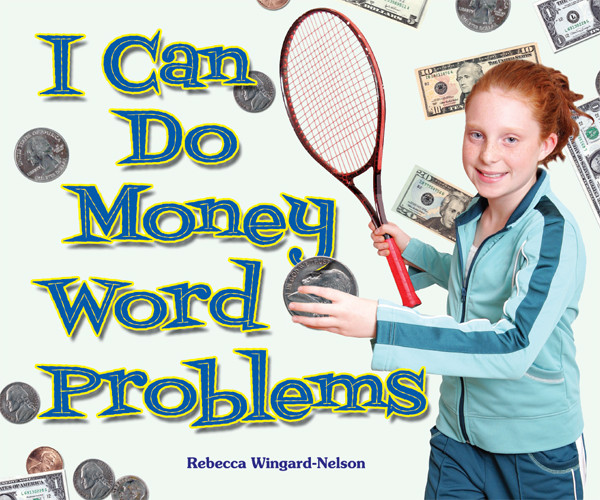 I Can Do Money Word Problems Rebecca Wingardnelson