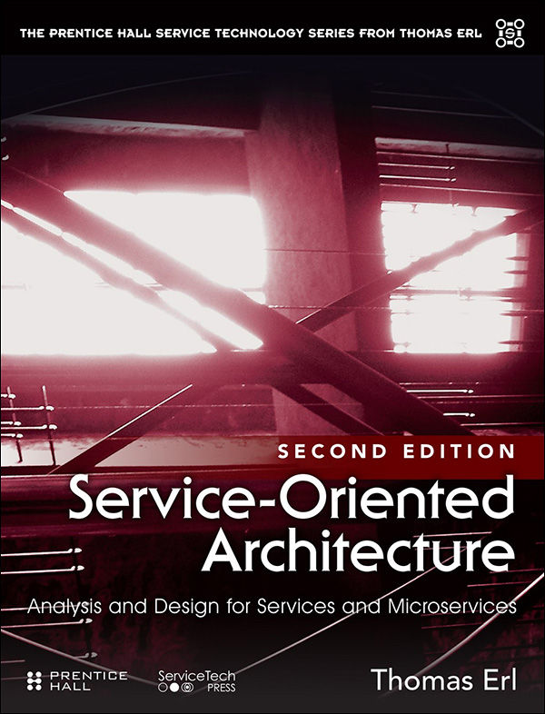 Serviceoriented Architecture Analysis And Design For Services And Microservices The Prentice Hall Service Technology Series From Thomas Erl Thomas Erl