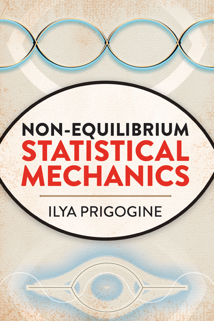 Nonequilibrium Statistical Mechanics Ilya Prigogine