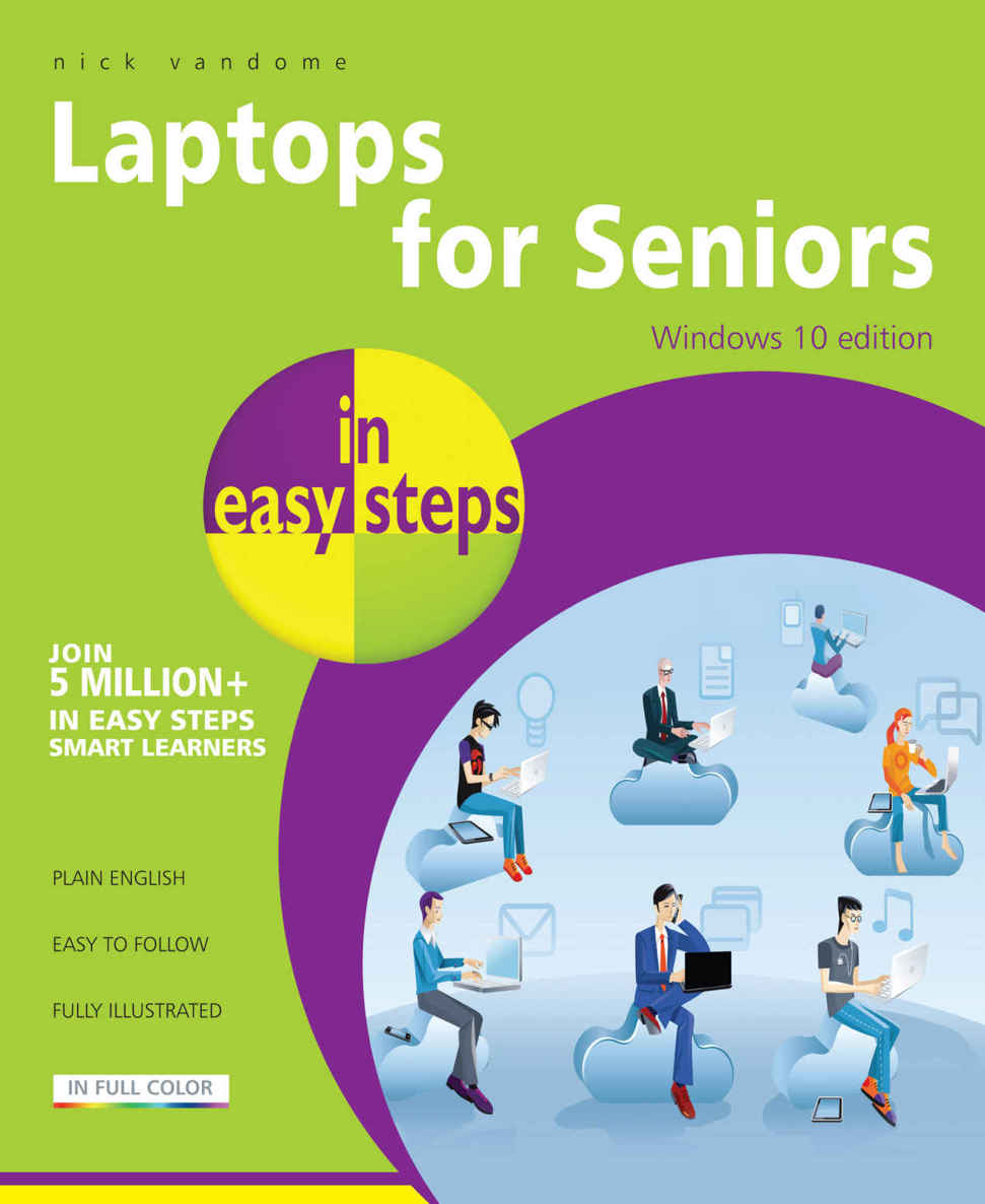 Laptops For Seniors In Easy Steps Windows 10 Edition Nick Vandome