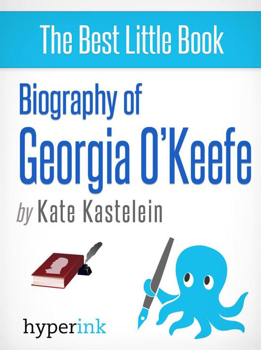 Biography Of Georgia Okeeffe Kate Kastelein