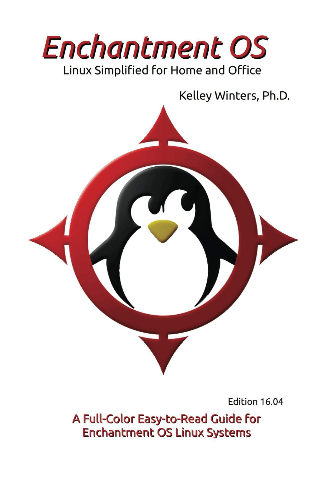 Enchantment Os Linux Simplified For Home And Office Kelley Winters