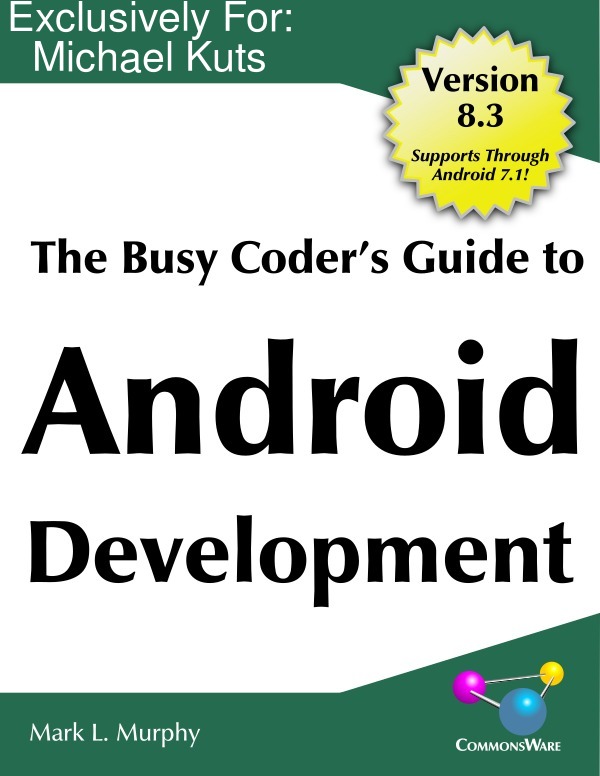 The Busy Coders Guide To Android Development Version 83 Mark L Murphy