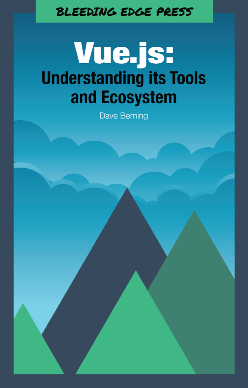 Vuejs Understanding Its Tools And Ecosystem Dave Berning