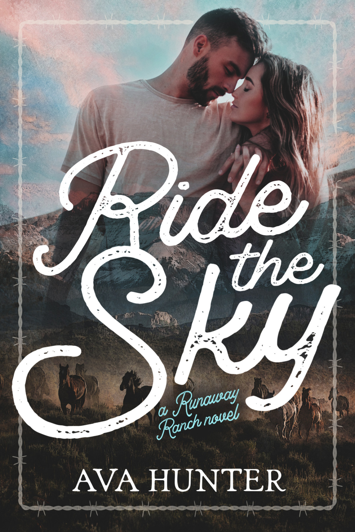Ride The Sky A Small Town Cowboy Romance Runaway Ranch Book 4 Ava Hunter