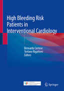 High Bleeding Risk Patients In Interventional Cardiology June 12 20253031873017springerpdf Bernardo Cortese