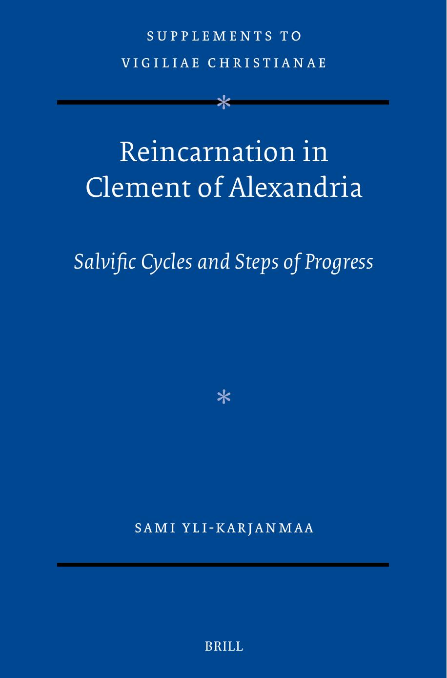 Reincarnation In Clement Of Alexandria Salvific Cycles And Steps Of Progress Sami Ylikarjanmaa