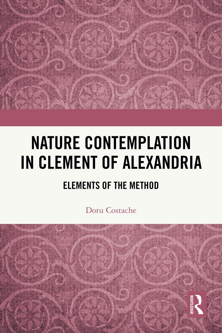 Nature Contemplation In Clement Of Alexandria Elements Of The Method Doru Costache