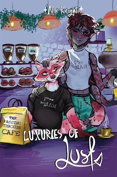 Passing Through Cafe 3 Luxuries Of Lust Nik Knight