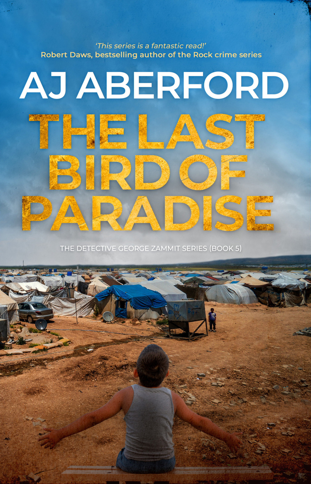 The Last Bird Of Paradise A Gripping Actionpacked Thriller Set In Malta Sweeping Through The Southern Mediterranean The Inspector George Zammit Series Book 5 Aj Aberford