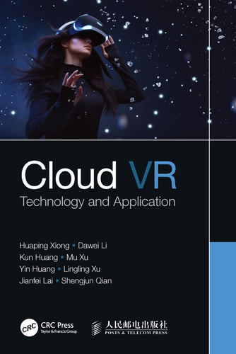 Cloud Vr Technology And Application 1st Edition Huaping Xiong