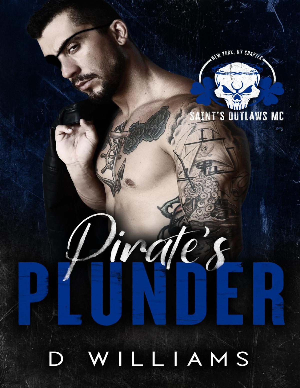 Pirates Plunder Saints Outlaws Mc New York Chapter Saints Outlaws Mc New York Chapter Book 1 1st Edition D Williams