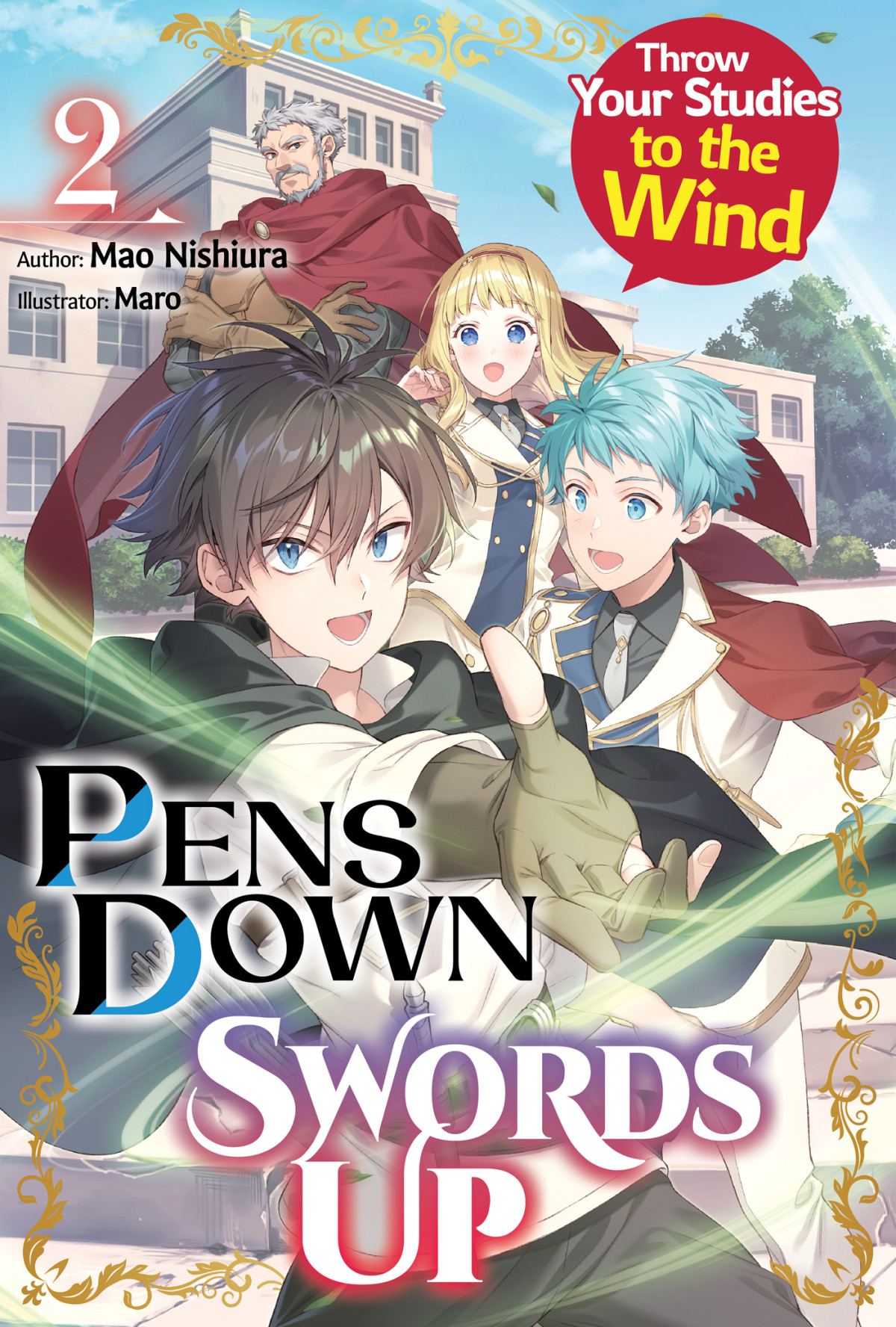 Pens Down Swords Up Throw Your Studies To The Wind Volume 2 Mao Nishiura