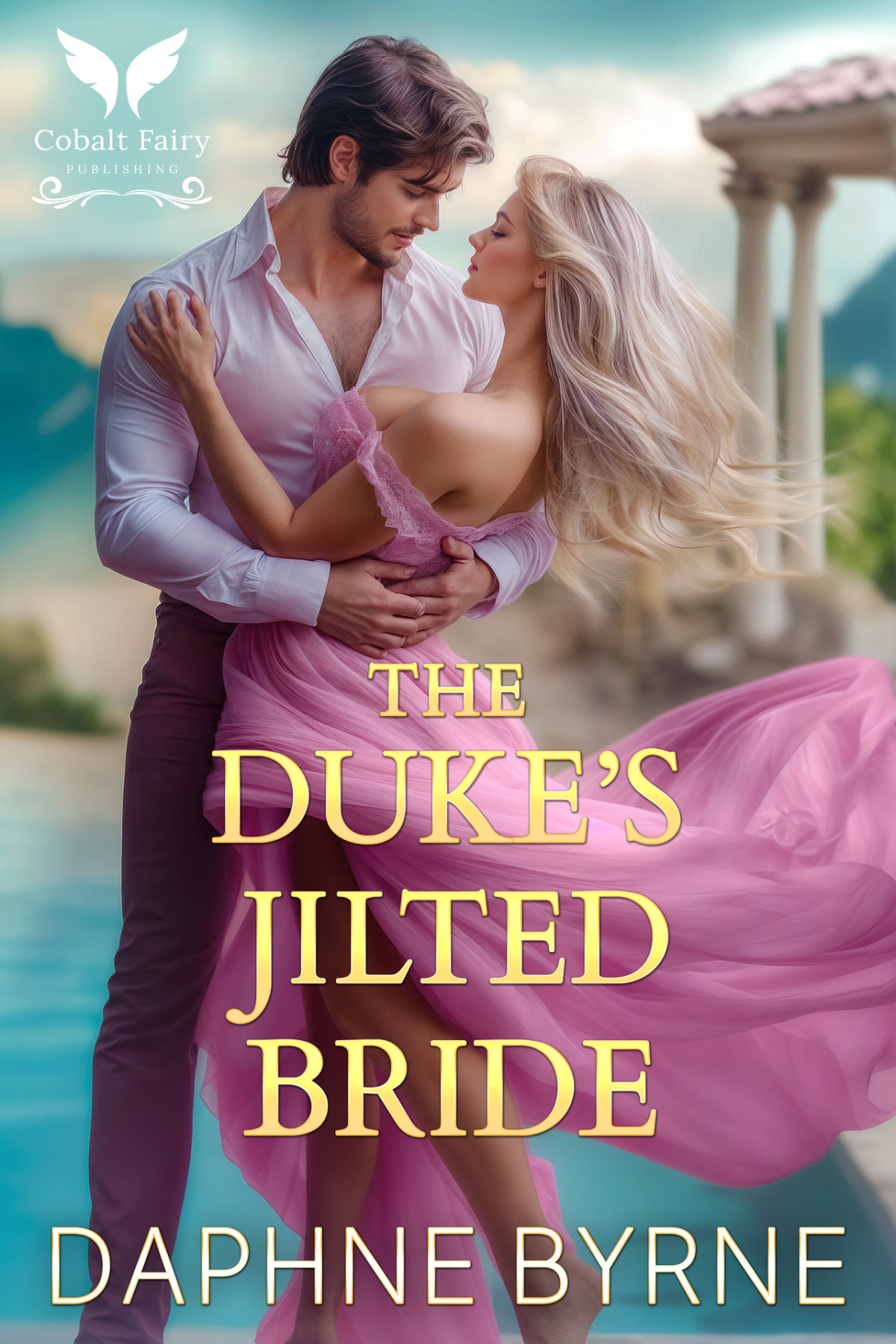 The Dukes Jilted Bride A Historical Regency Romance Novel Regency Second Chances Book 2 Daphne Byrne