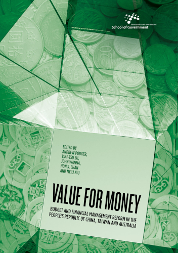 Value For Money Budget And Financial Management Reform In The Peoples Republic Of China Taiwan And Australia Andrew Podger