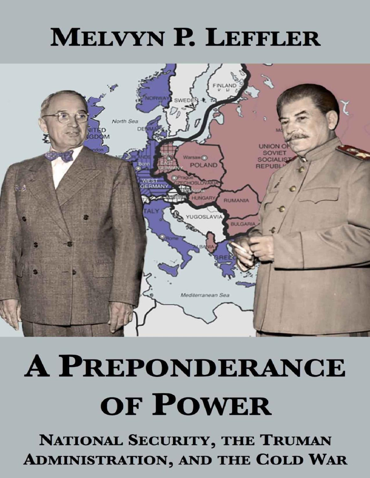 A Preponderance Of Power National Security The Truman Administration And The Cold War Melvyn P Leffler