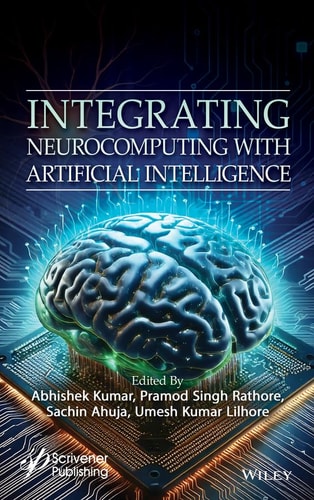 Integrating Neurocomputing With Artificial Intelligence 1st Edition Abhishek Kumar