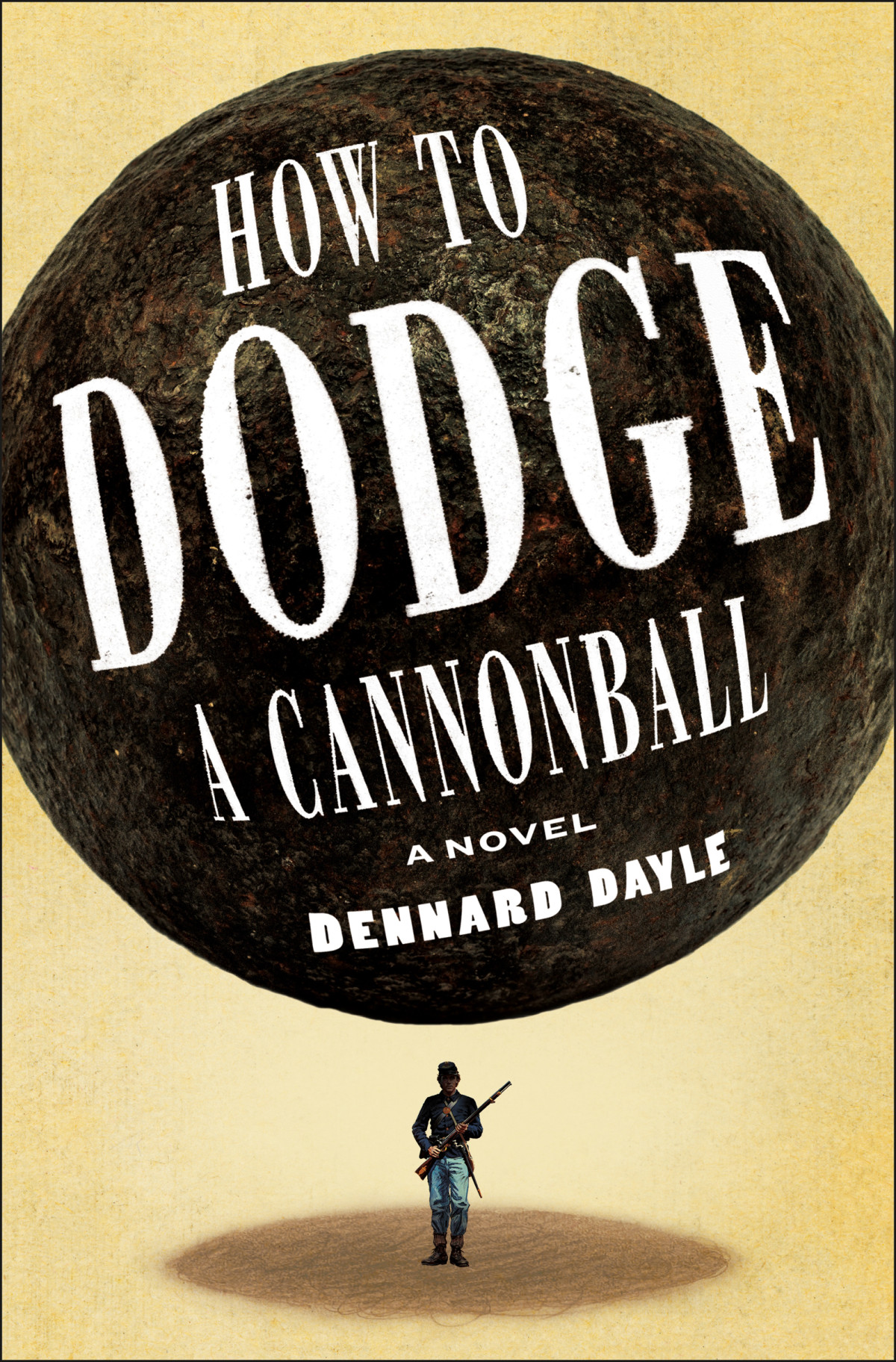 How To Dodge A Cannonball Dennard Dayle