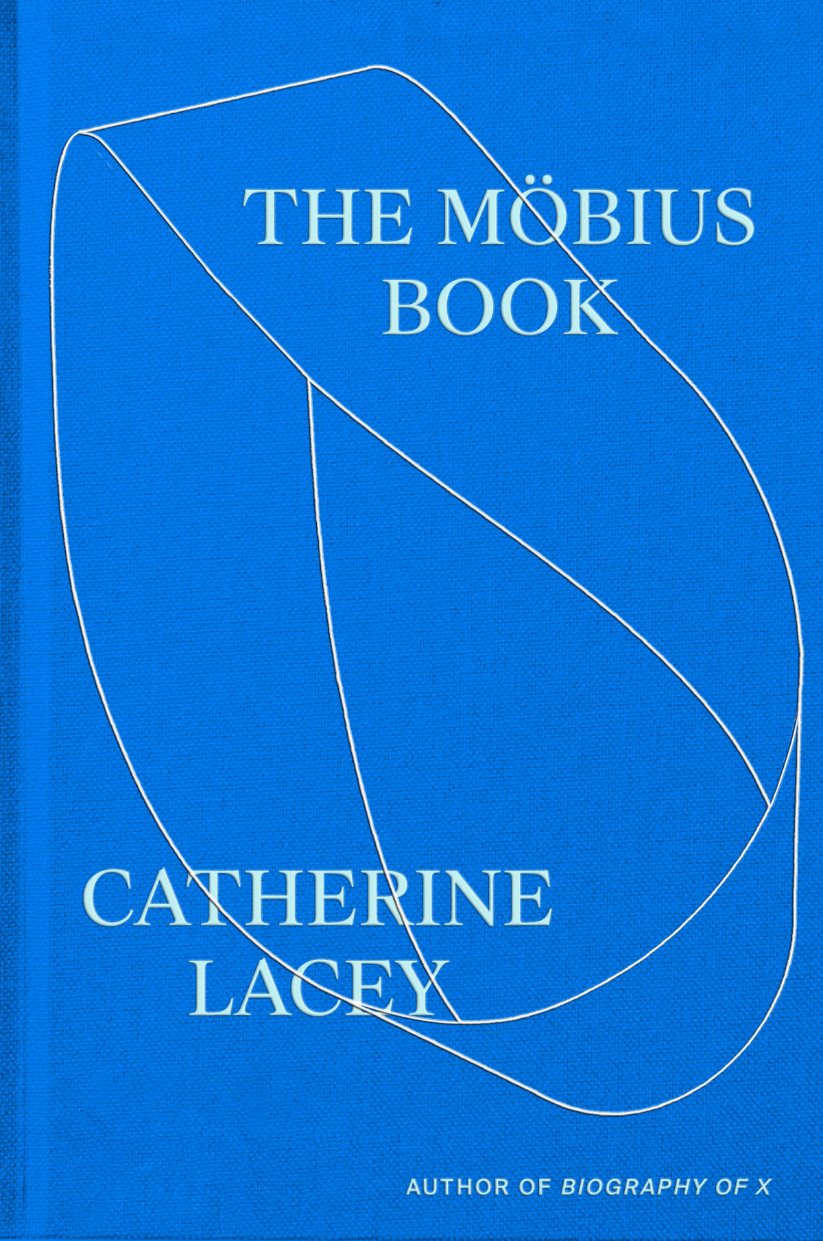 The Möbius Book Catherine Lacey