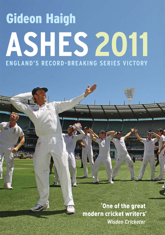 Ashes 2011 Gideon Haigh