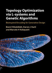 Topology Optimization Via Lsystems And Genetic Algorithms Bioinspired Encoding For Generative Design 1st Edition Brent R Bielefeldt