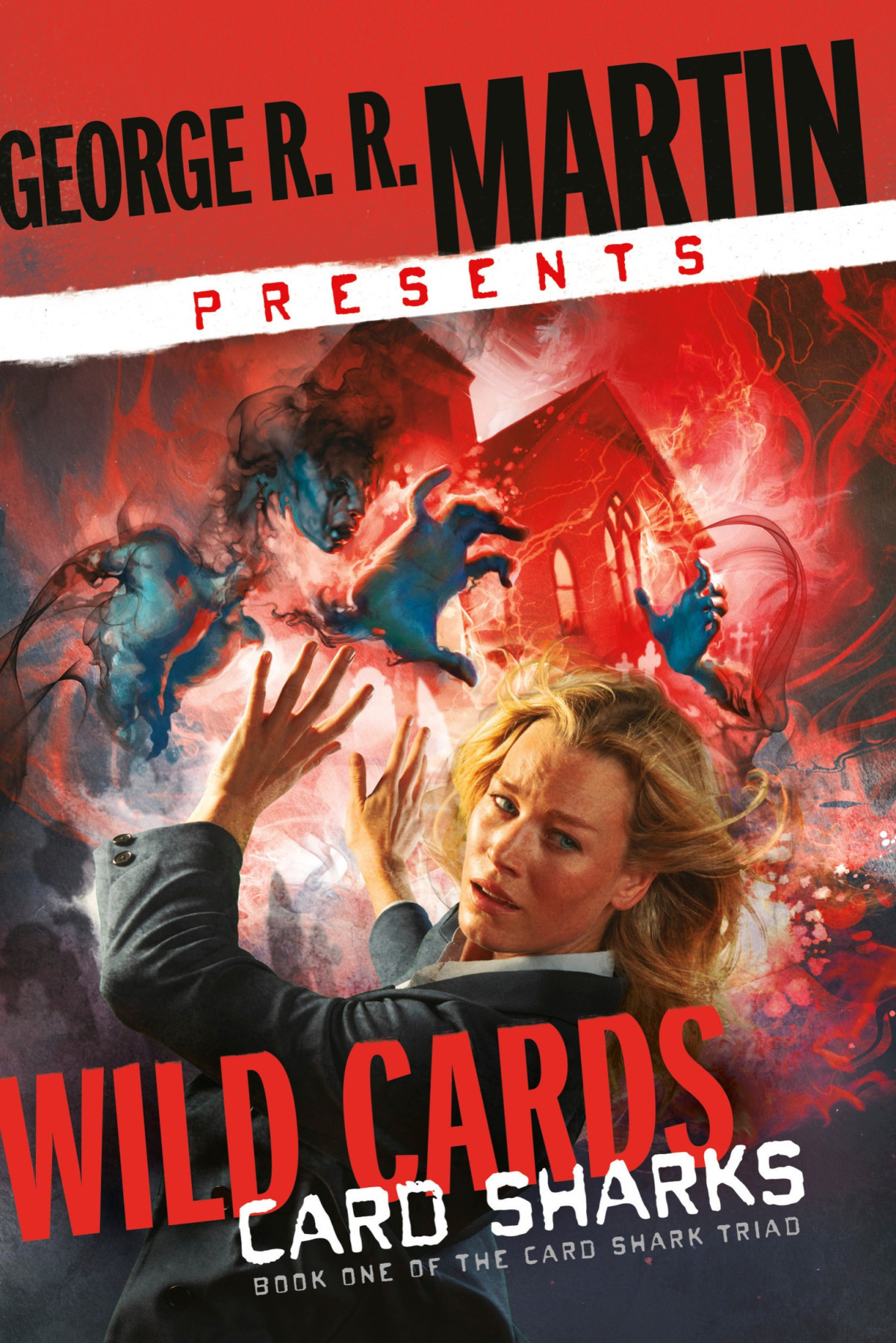 George R R Martin Presents Wild Cards Book One Of The Card Shark Triad George R R Martin