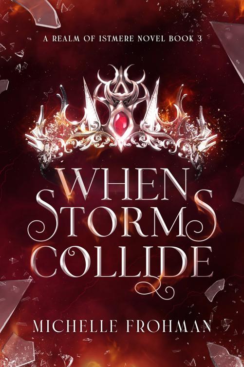 When Storms Collide Realm Of Istmere Book 3 Michelle Frohman