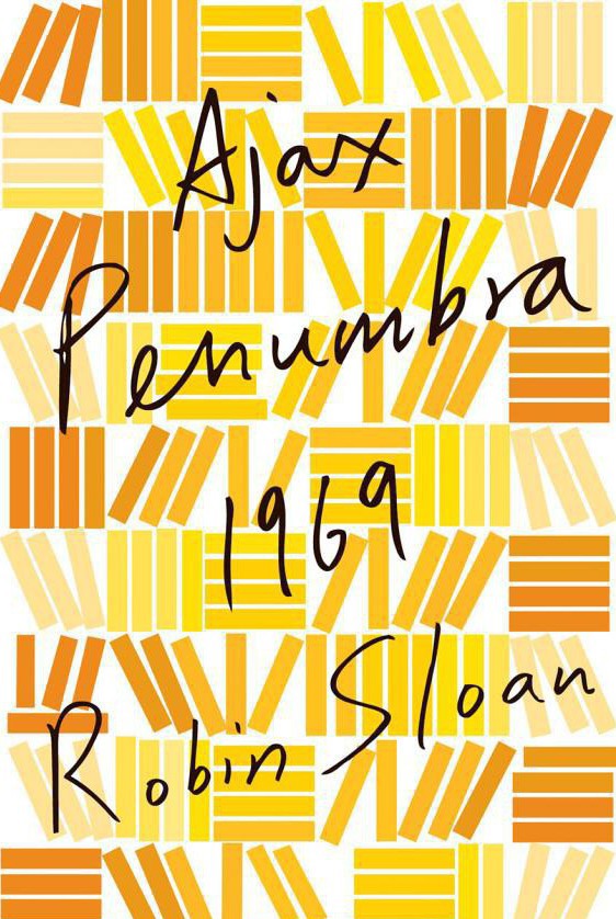 Ajax Penumbra 1969 Robin Sloan
